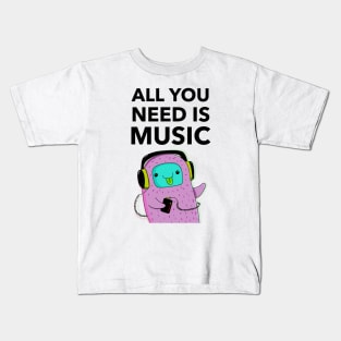 All You Need Is Music Kids T-Shirt